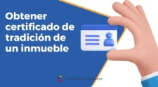 Cómo obtener el certificado de tradición de un inmueble en Colombia