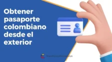 Cómo obtener el pasaporte colombiano desde el exterior