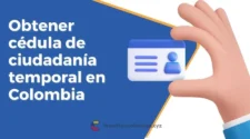 Cómo obtener una cédula de ciudadanía temporal en Colombia