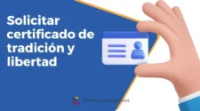 Cómo solicitar el certificado de tradición y libertad de un inmueble