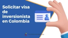 Cómo solicitar una visa de inversionista en Colombia