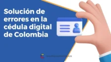 Cómo solucionar errores en la cédula digital de Colombia