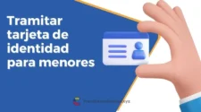 Cómo tramitar la tarjeta de identidad para menores de edad