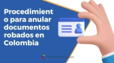 Procedimiento para anular tus documentos robados en Colombia